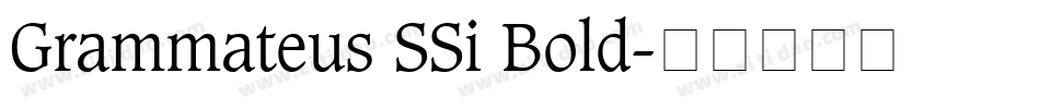 Grammateus SSi Bold字体转换